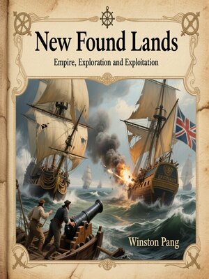 cover image of New Found Lands, Empire, Exploration, and Exploitation